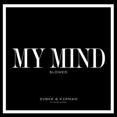 My Mind (Slowed) - Single