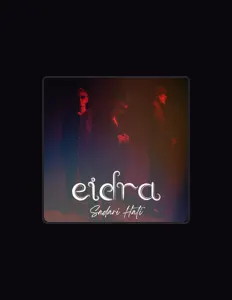 Ascolta eidra, guarda video musicali, leggi la biografia, vedi le date del tour & altro!