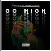 Stream & download Go High (feat. Kingslayer & Badman Binladin) - Single