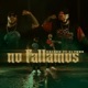 No Fallamos feat El Tuox Single