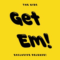 Get Em! - Single - The Kids