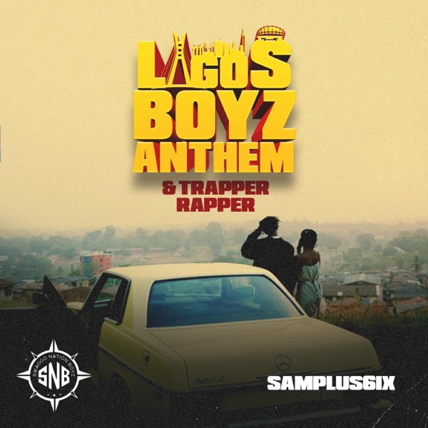 Lagos Boyz Anthem x Trapper Rapper (freestyle)