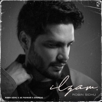 ILzam - Single - Robin Sidhu, Ak Panwar & Andreas