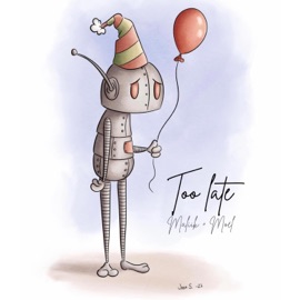 Too Late (feat. Maliik & Maliik + Moël) Moël