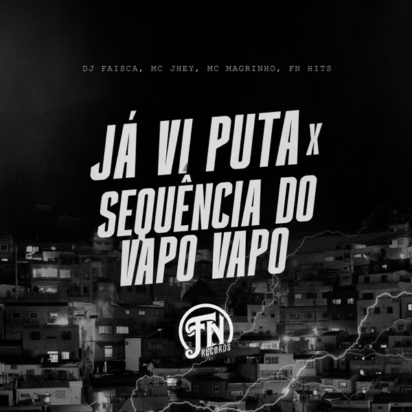 Já Vi Puta X Sequência do Vapo Vapo