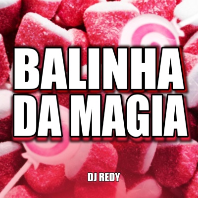 BALINHA DA MAGIA - Single