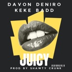 Juicy (feat. Keke badd) - Single