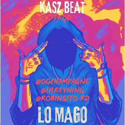 LO MAGO (feat. robinsito rd & Kasz beat) - Single
