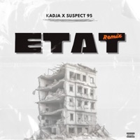 ETAT (Remix) [feat. Suspect 95] - Single - Kadja