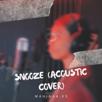 Snooze (Acoustic Cover) - Single - Mahinaa.x3
