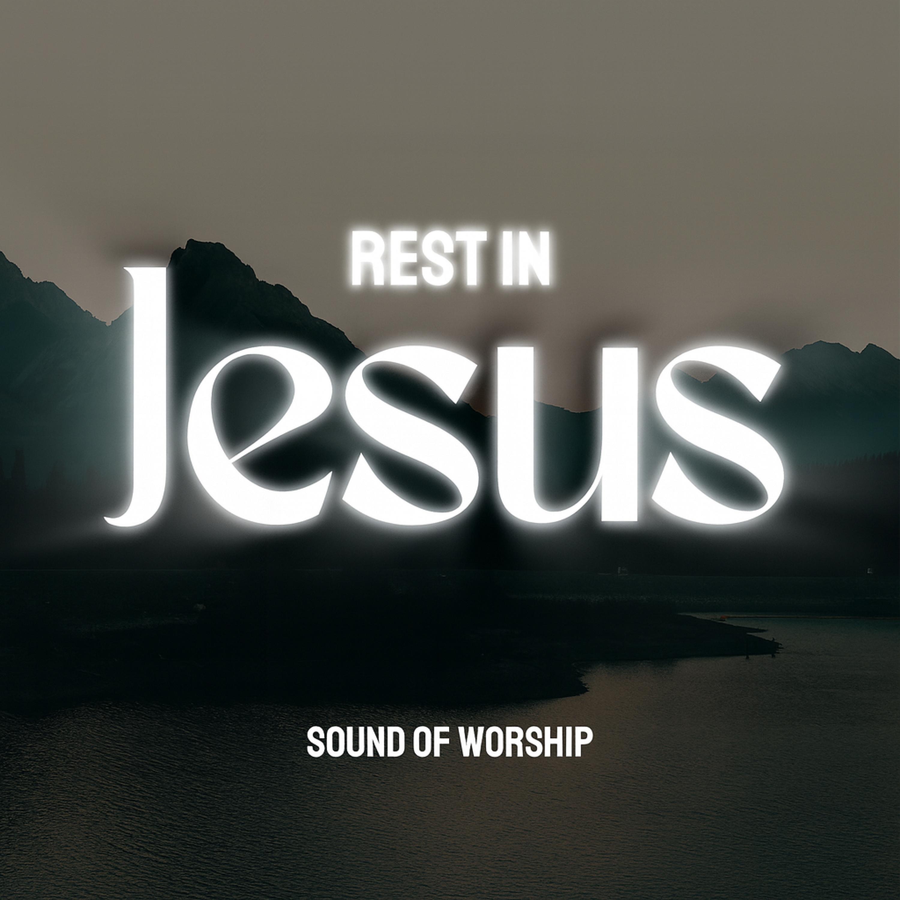 Rest in Jesus | Soaking Worship Music | Prayer and Devotional