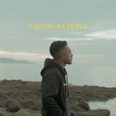 Sayang Sa Pergi (feat. Yanoez, FRED & Eman) - Single