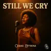 Cesar Entrena - Still We Cry