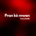 PRAN KE MWEN
