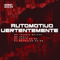 Automotivo Vertentemente - Single - MC Johnnie Walker & Mc Hralf