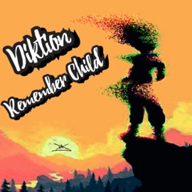 Remember Child Diktion