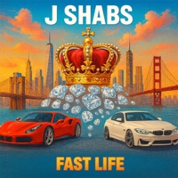 FAST LIFE - Single - J Shabs