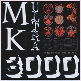 MK ULTRA 3000 PAZ el Pana