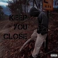 Keep You Close - Single - MKT