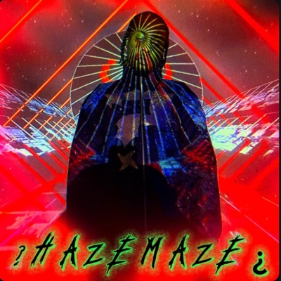 ? THE HAZE MAZE ?