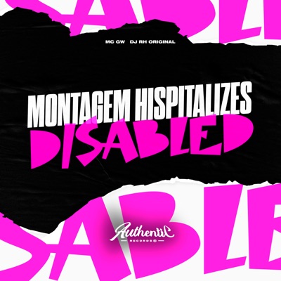 Montagem Hospitalizes Disabled (feat. MC GW) - Single