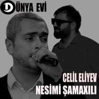 Dünya Evi (feat. Celil Eliyev) - Single - Nesimi Samaxili
