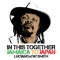 IN THIS TOGETHER (JAMAICA TO JAPAN) artwork