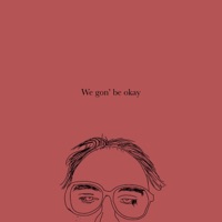 We gon' be okay - Single - Louie Flowers