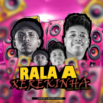 Rala Xerekinha - Joga No Coroa - Single