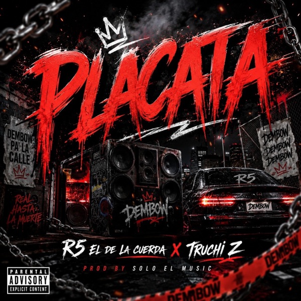 Placata (feat. R5 El de la cuerda & Truchi Z)