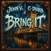 Bring It (feat. C-Dubb) - Single - John V.