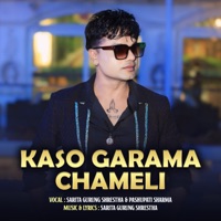 Kaso garama Chameli - EP - Sarita Gurung Shrestha & Pashupati Sharma