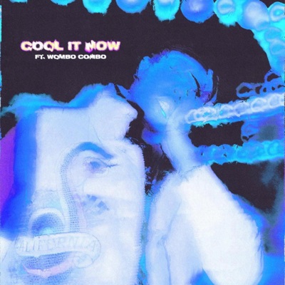 COOL IT NOW (feat. Wombo Combo) - Single