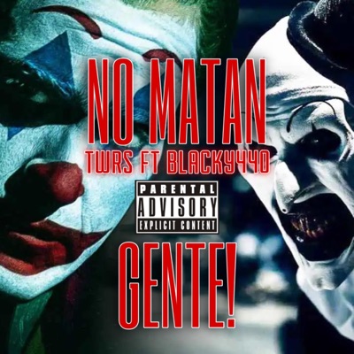 No Matan Gente (feat. Blacky440) - Single