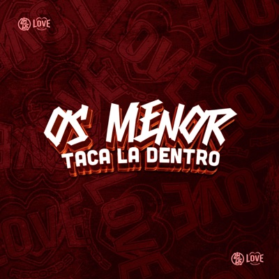 Os Menor Taca La Dentro (feat. Mc Rd) - Single