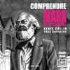 Comprendre Marx et Le capital - Denis Collin