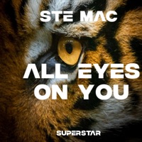 ALL EYES ON YOU (Radio Edit) - Single - Ste Mac