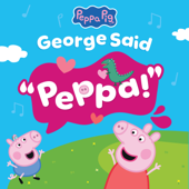 George Said Peppa!