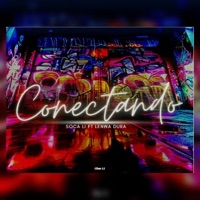 Conectando (feat. Lenwa Dura) - Single - Soca Li