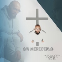 SIN MERECERLO (feat. LG) - Aldo Acosta Double A
