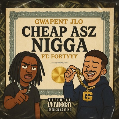 Cheap Ass Nigga (feat. Fortyy) - Single