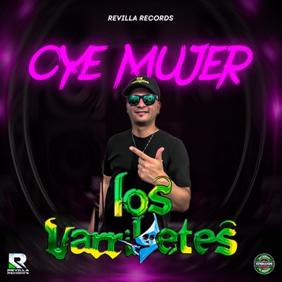 Los Varriletes - Oye Mujer