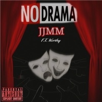 No Drama (feat. Worthy) - Single - JJMM