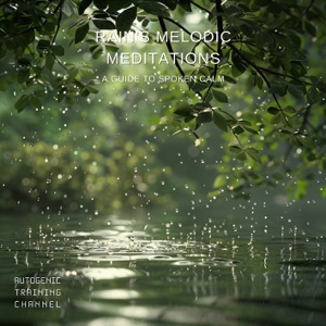 Rain’s Melodic Meditations: a Guide to Spoken Calm
