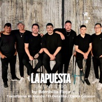 Transforma Mi Mundo / El Detallito / Canta Corazón / No Tienes Perro Que Te Ladre / Que No Se Enteren / A Chillar a Otra Parte (feat. La Apuesta) - Single - Bombilla Floja