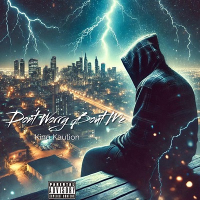 DON'T WORRY BOUT ME - Single