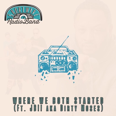 Where We Both Started (feat. JB!! aka Dirty Moses) - Single