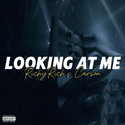 Looking At Me (feat. Richy Rich) - Single