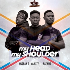 My Head My Shoulders (feat. Nathino & Wuddah) BlackMajesty BME
