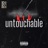 Untouchable